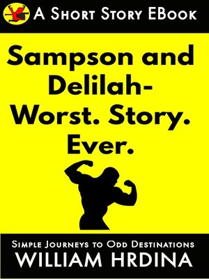 cover image of Samson and Delilah- WORST. STORY. EVER.
